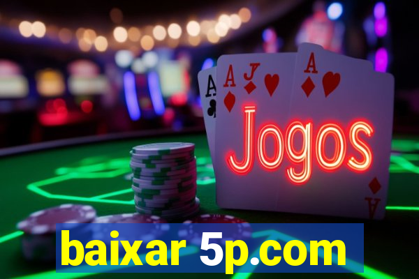 baixar 5p.com